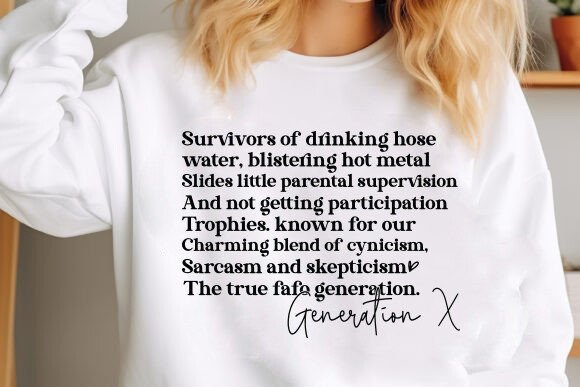 Gen X Saying PNG SVG, Generation X