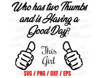 Having a good day? This girl two thumbs funny digital file SVG Bundle pack
