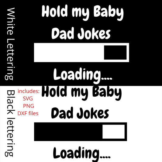 SVG bundle Dad Jokes - "Dad Joke Loading"  Hold my Baby SVG