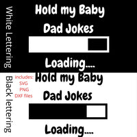 SVG bundle Dad Jokes - "Dad Joke Loading"  Hold my Baby SVG