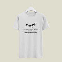 I've punch you 3 times with my eyes! Funny Quote Svg