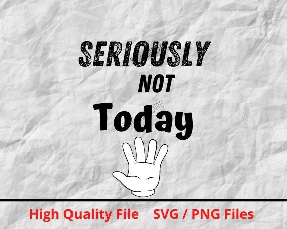 Seriously Not today hand in face SVG file